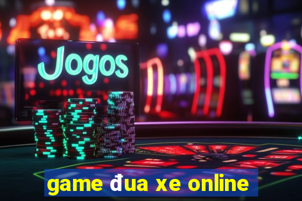 game đua xe online