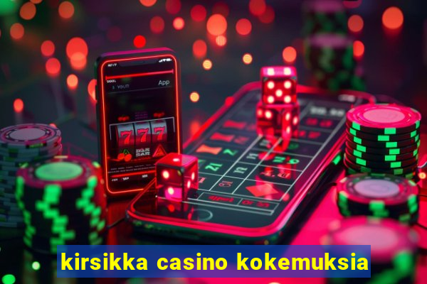 kirsikka casino kokemuksia