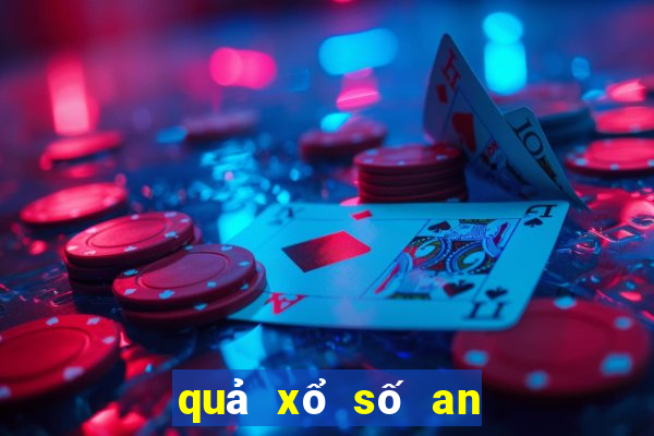 quả xổ số an giang 30 ngày