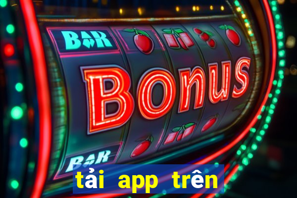 tải app trên google play