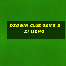 Dzowin Club Game Bài Liêng