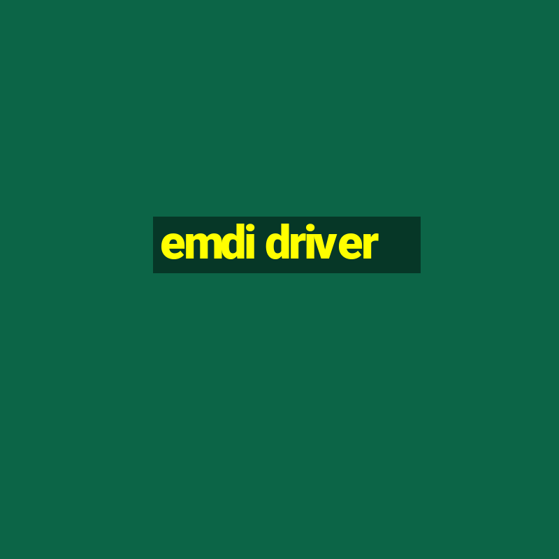 emdi driver