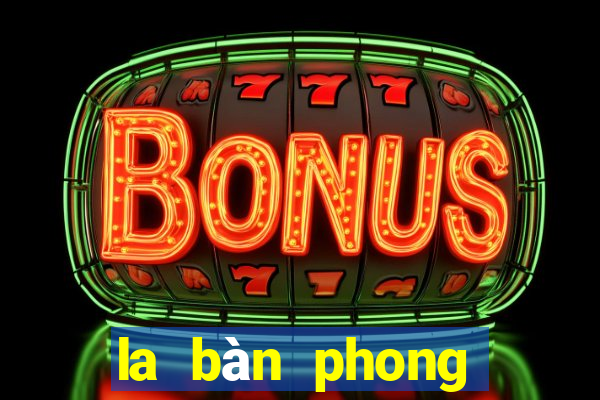 la bàn phong thuỷ theo tuổi