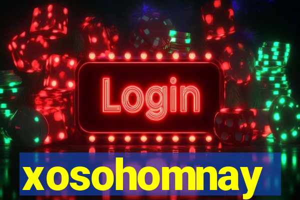 xosohomnay