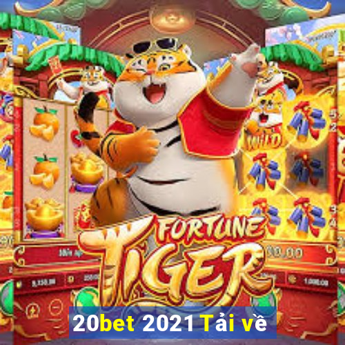 20bet 2021 Tải về