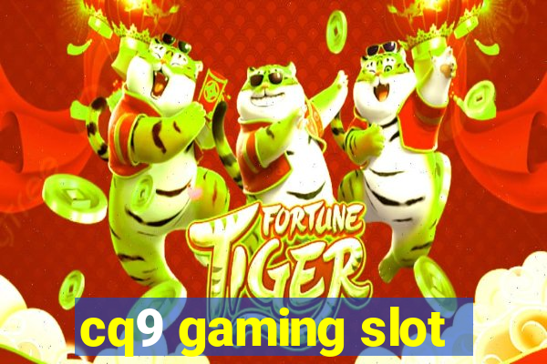 cq9 gaming slot