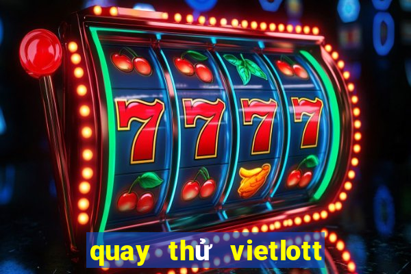 quay thử vietlott power 6 55