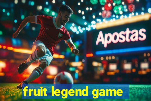 fruit legend game