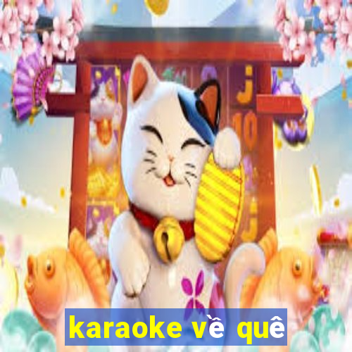 karaoke về quê