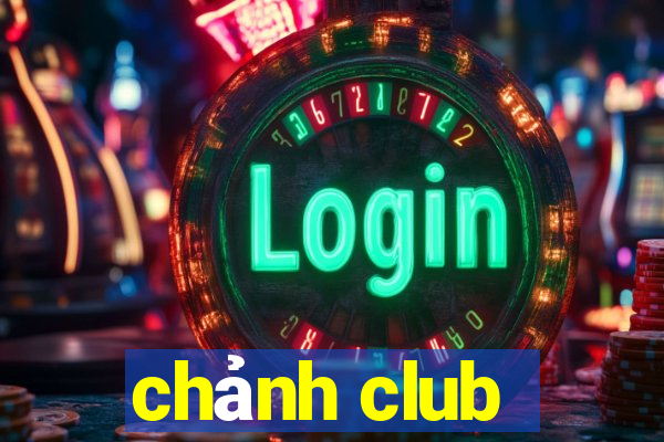 chảnh club