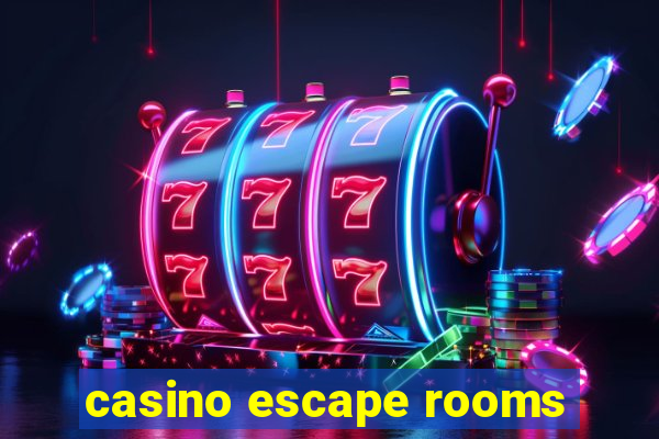 casino escape rooms