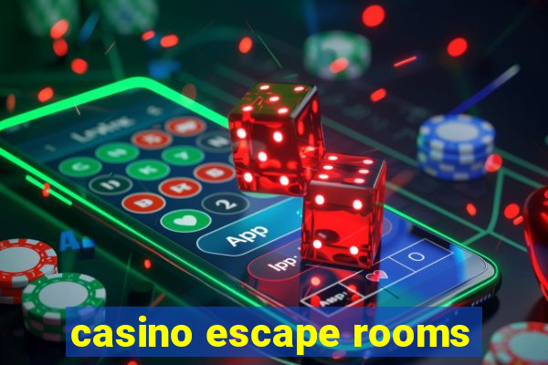 casino escape rooms