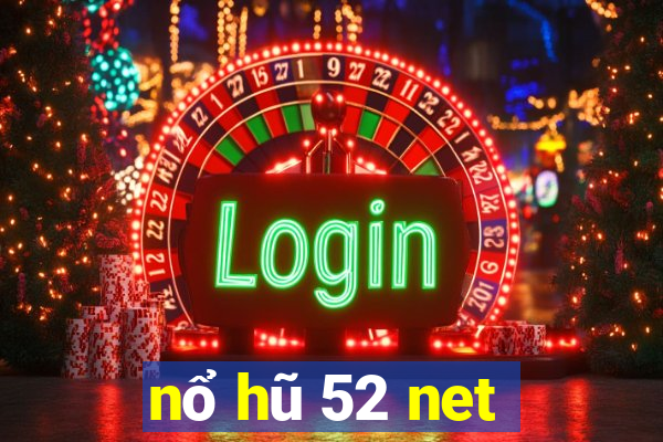 nổ hũ 52 net