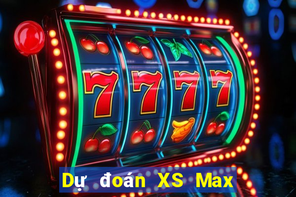 Dự đoán XS Max 4D ngày 12