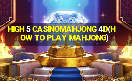 HIGH 5 CASINOMAHJONG 4D(HOW TO PLAY MAHJONG)