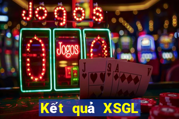 Kết quả XSGL thứ Ba