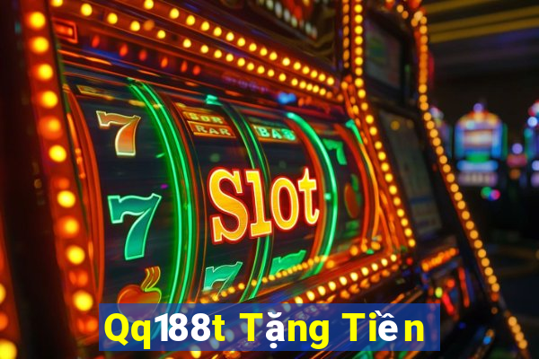 Qq188t Tặng Tiền