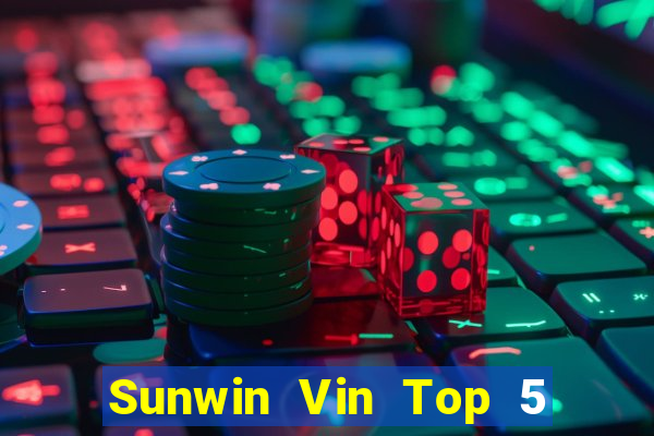 Sunwin Vin Top 5 Game Bài Đổi Thưởng