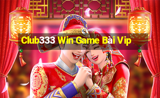 Club333 Win Game Bài Vip