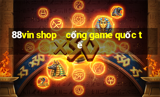 88vin shop    cổng game quốc tế