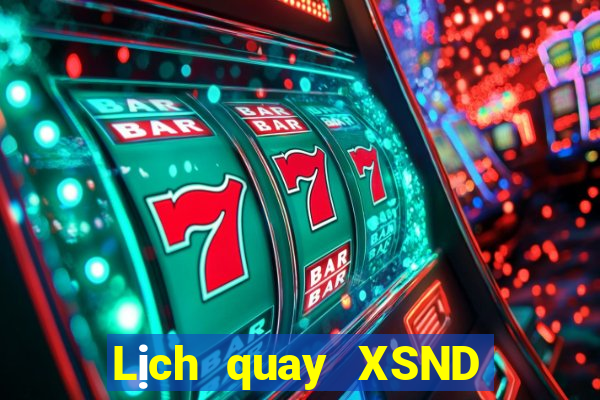 Lịch quay XSND Thứ 5