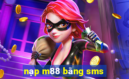 nạp m88 bằng sms