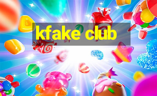 kfake club