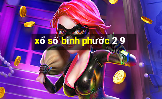 xổ số bình phước 2 9