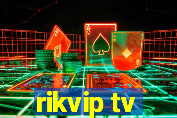 rikvip tv