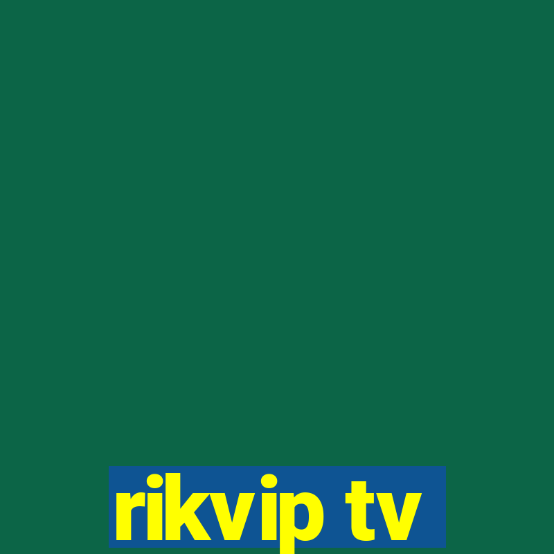 rikvip tv