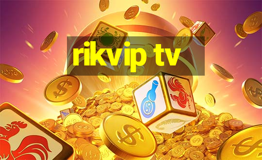 rikvip tv