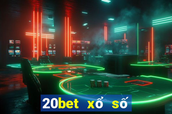 20bet xổ số xứ Thanh