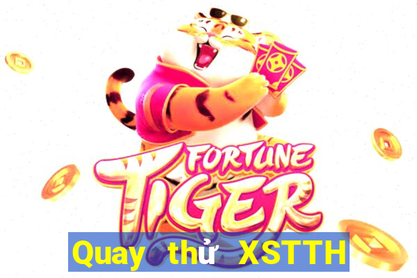 Quay thử XSTTH ngày 12