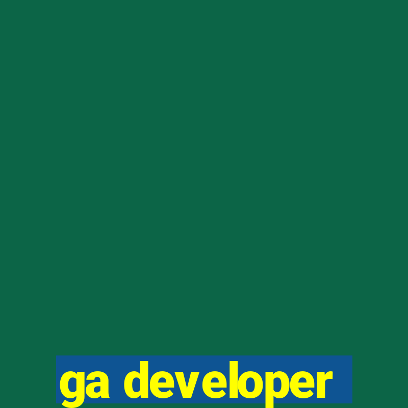 ga developer