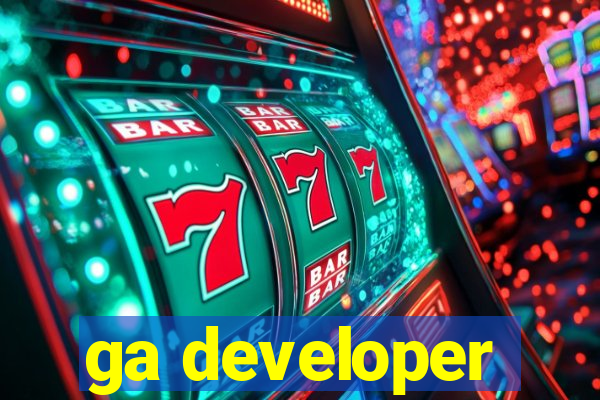 ga developer