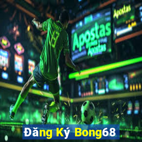 Đăng Ký Bong68