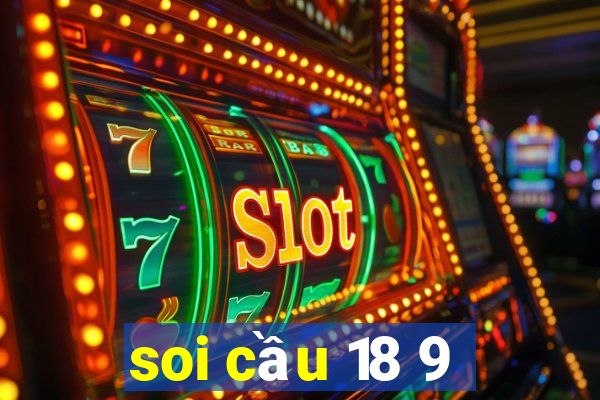 soi cầu 18 9