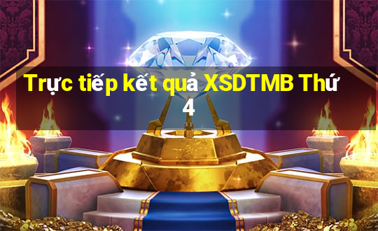 Trực tiếp kết quả XSDTMB Thứ 4