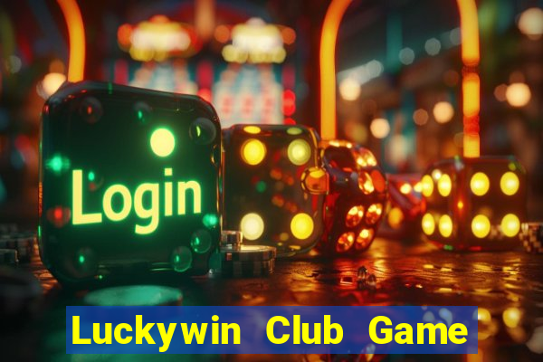 Luckywin Club Game Bài Mới