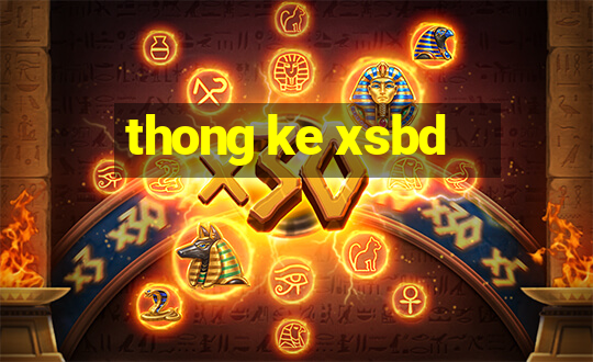 thong ke xsbd