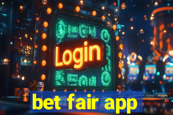 bet fair app