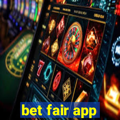 bet fair app