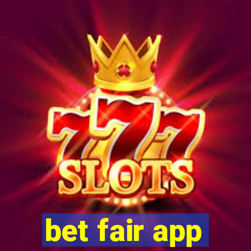 bet fair app