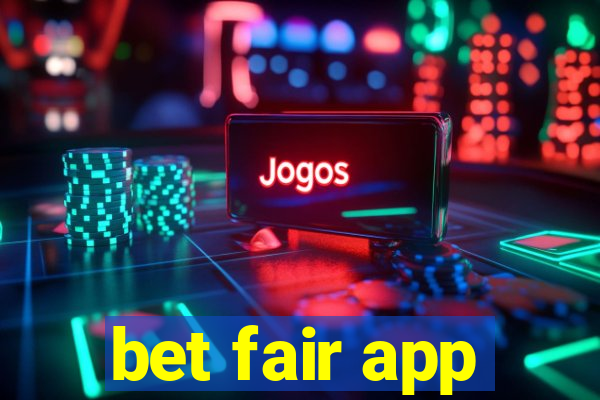 bet fair app