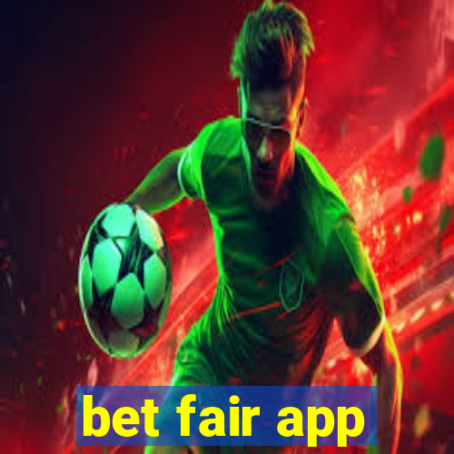 bet fair app