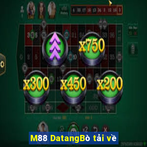 M88 DatangBò tải về