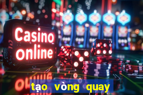 tạo vòng quay may mắn tự ghi