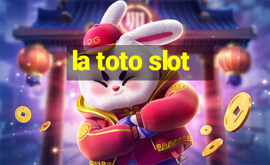 la toto slot