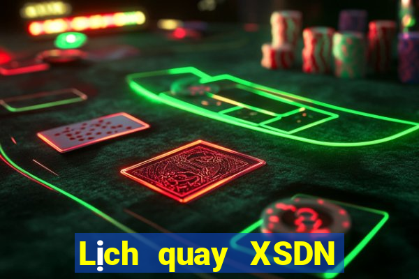 Lịch quay XSDN ngày thứ sáu