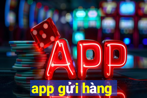 app gửi hàng